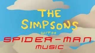 'The Simpsons' intro with Spider-Man Music