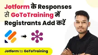 How to Create GoToTraining Registrants from Jotform Submissions (in Hindi) | Jotform to GoToTraining