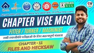 Chapter-11 | File & Hacksaw | FITTER Chapter vise MCQ Series | ISRO, ALP, SAIL, NCL, CITS, ITI,