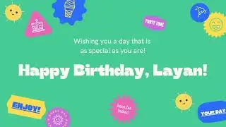 Happy Birthday, Layan!