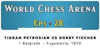 Tigran Petrosian vs Bobby Fischer • Belgrade - Yugoslavia, 1970