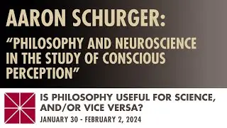 Aaron Schurger (Chapman University): Philosophy & Neuroscience in the Study of Conscious Perception