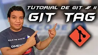 ✅¿Cómo usar los TAGS en GIT?  Lo Que Necesitas Saber【2022】-⚡️CURSO COMPLETO de GIT y GITHUB