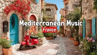 French Riviera Daydreams 🌞 Chill Mediterranean Music to Relax, Read or Work To
