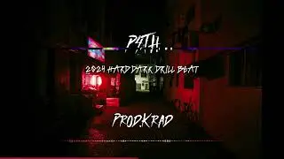 P4TH - 2024 HARD DARK DRILL BEAT (Prod.Krad) [for SALE]