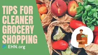 Tips for Cleaner Grocery Shopping - Environmental Health News