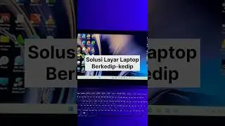 🔥Solusi Layar Laptop Rusak Berkedip-Kedip (Nyala Mati Sendiri) di Windows 11 & Windows 10 #tutorial