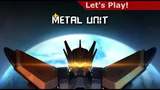 Let's Play: Metal Unit