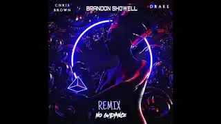 No Guidance   Brandon Showell (feat. Chris Brown & Drake)