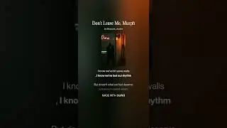 Don’t Leave Me, Murph - DP Wagner