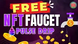 FREE NFT Faucet at Pulse Drip !!! | Defi | Passive Income Cashflow