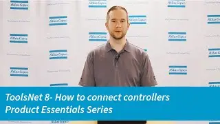 ToolsNet 8 Product Essentials Series: How to connect controllers | Atlas Copco