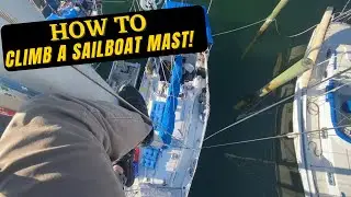 CLIMB A SAILBOAT MAST (easy) w/ GRIGRI, Ascender, & pulley system.