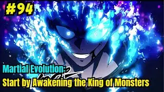 Chapter 94 | Martial Evolution: Start by Awakening the King of Monsters | Manhwa Recap