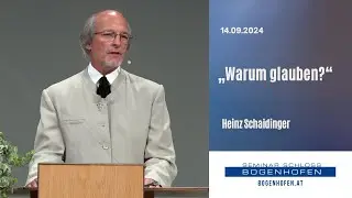 Warum glauben? - Heinz Schaidinger | 14.09.2024