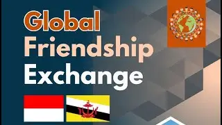 Global Friendship Exchange (Sequoia School x Masin Secondary School Brunei Darussalam)