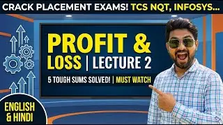 Profit and Loss Advanced Problems | Lecture 2 | Top 5 Most Asked Questions | TCS, Wipro, Accenture