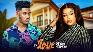 IN LOVE WITH AN OLDER WOMAN - (New movie)CHIDI DIKE, MAURICE SAM - 2024 LATEST EXCLUSIVE MOVIES