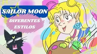 Sailor Moon en DIFERENTES ESTILOS-Directo chill dibujando