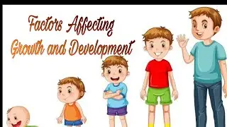 Factors Affecting Growth and Development