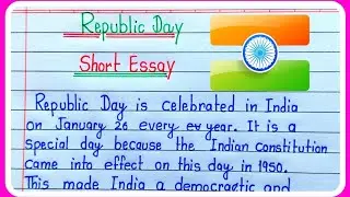 Essay on Republic Day | 26 January Essay in English | Republic Day Essay |Paragraph on Republic Day 