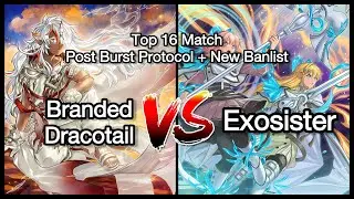 Exosister против Branded Dracotail после протокола Burst: новый список запрещенных карт Yu-Gi-Oh!