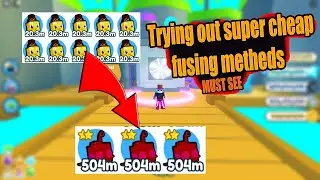 Trying out SUPER CHEAP fusing methods in Pet Simulator X!