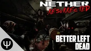 Nether: Resurrected &mdash; Better Left Dead!
