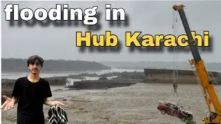 Shocking scene flooding🌊Hub Karachi| # Pakistan #vlogs #balochistan #flood #karachi