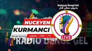 Nu&ccedil;ey&ecirc;n Kurmanc&icirc; ZINDI - CANLI - راستەوخۆ