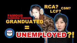 RCA, UAL, Top Fashion School Graduates Are Unemployed When They Graduate?! - 皇艺，伦艺，顶级时装院校毕业及失业?!