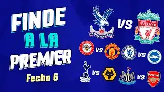 Duelo de invictos - LA PREVIA: Fecha 6 de la Premier League | FINDE A LA PREMIER