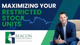 Restricted Stock Units with Brandon Sherbert | Beacon Financial Group