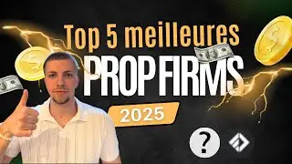 Les 5 meilleures prop firms pour trader sans risque en 2025 !