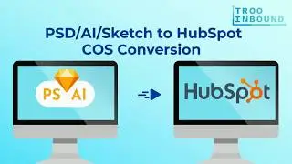 Convert PSD to HubSpot COS/CMS Template Conversion | TRooInbound