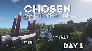 Chosen - Minecraft Challenge w/ Jerander and Auzathoth - Day 1