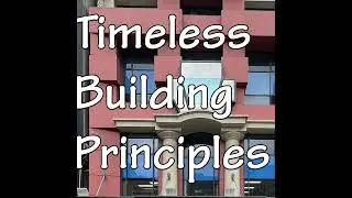 Timeless Building Principles