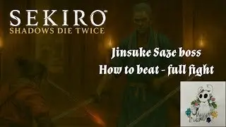 Sekiro: Ashina Elite - Jinsuke Saze boss, how to beat