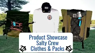 Product Showcase: Salty Crew Clothes & Packs