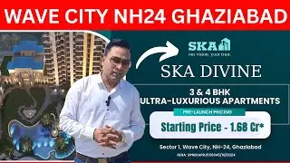 SKA Divine Wave City | 3 & 4 BHK Luxury Apartments in Ghaziabad NH24 |