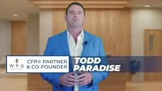 Todd Paradise, Co-Founder & Partner at WPG Financial talks about why working with a CFP matters