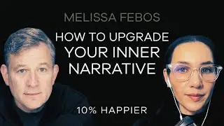 How to Upgrade Your Inner Narrative | Melissa Febos