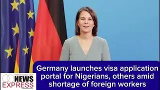 Germany launches visa application portal for Nigerians, others amid shortage of foreign workers