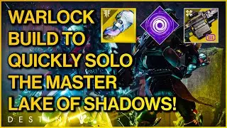 SOLO MASTER Lake of Shadows QUICKLY With This WARLOCK BUILD! | Quick Exotic Farm! (Destiny 2)