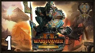 Rise Of The Tomb Kings - Tomb Kings Campaign #1 - Total War Warhammer 2 Gameplay