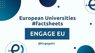 European Universities #factsheets 🔵 ENGAGE.EU