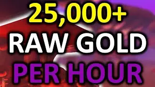 25 000 Raw Gold Per Hour Farm in WoW