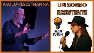 Paolo Pesce Nanna a Radio Puggini - Un Sogno Resistente