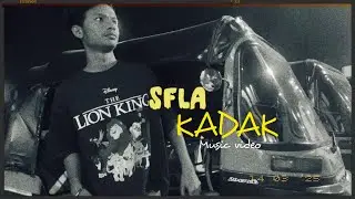 SFLA | KADAK | MUSIC VIDEO | 2K25