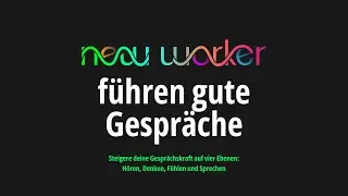 Die Kunst der New Worker Gespr&auml;chsf&uuml;hrung